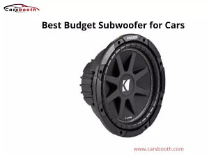 Best Budget Subwoofer for car