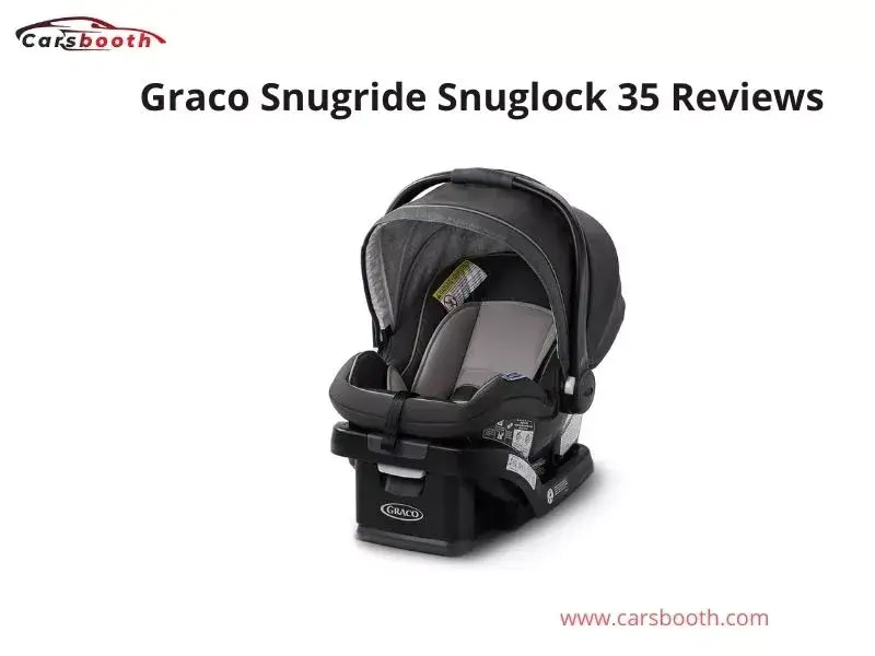 Graco Snugride Snuglock 35 Reviews