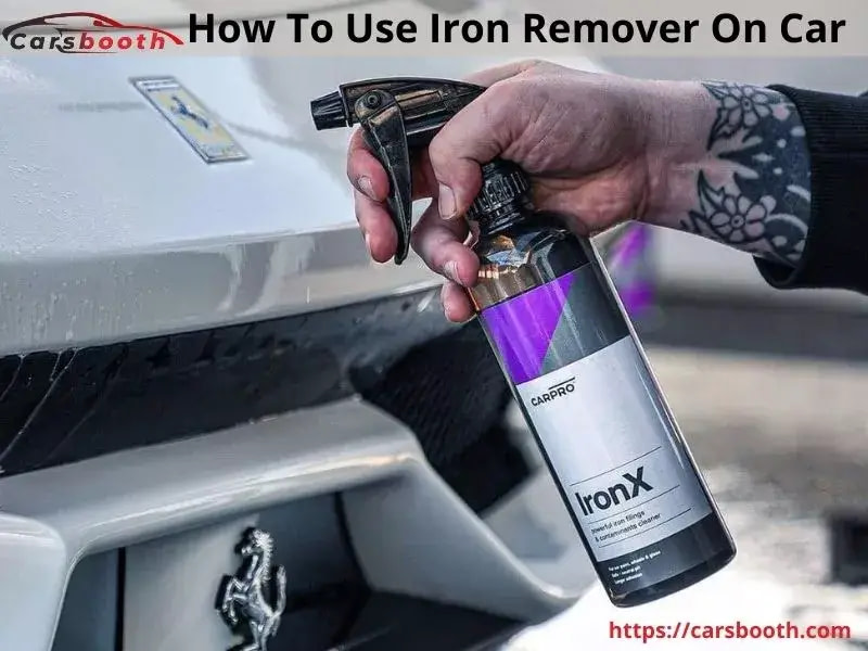 How To Use Iron Remover On Car
