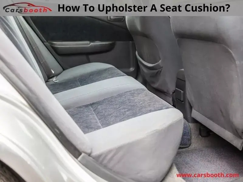 How To Upholster A Seat Cushion